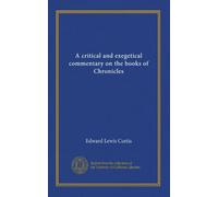 A critical and exegetical commentary on the books of Chronicles. 13