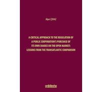 A Critical Approach to the Regulation of a Public Corporation's Purchase of its Own Shares on the Open Market: Lessons from the Transatlantic Comparison