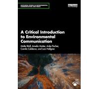 A Critical Introduction to Environmental Communication