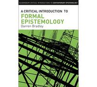 A Critical Introduction to Formal Epistemology
