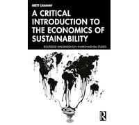 A Critical Introduction to the Economics of Sustainability