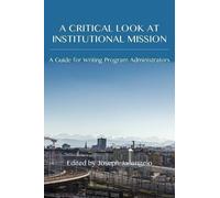 A Critical Look at Institutional Mission (Tascabile)