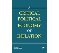 A Critical Political Economy of Inflation