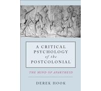 A Critical Psychology of the Postcolonial - Derek - Routledge, 2011