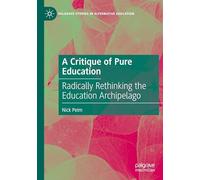 A Critique of Pure Education: Radically Rethinking the Education Archipelago