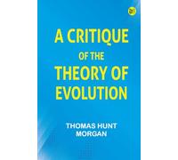 A Critique of the Theory of Evolution