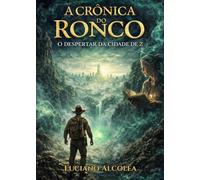 A Crônica do Ronco: O Despertar da Cidade de Z