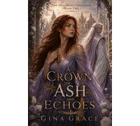 A Crown of Ash and Echoes: The Vahl-Ruhn Chronicles