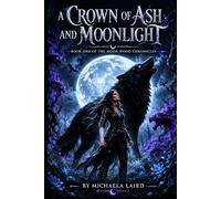 A Crown of Ash and Moonlight