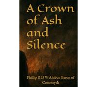 A Crown of Ash and Silence