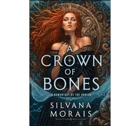A Crown Of Bones: A Romantasy of the Undead