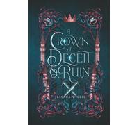 A Crown of Deceit & Ruin: Sapphic Fantasy Romance