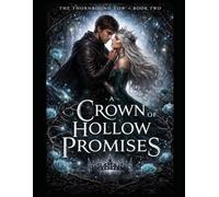 A Crown of Hollow Promises: Book Two