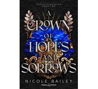 A crown of hopes and sorrows. Apollo ascending. Ediz. italiana (Vol. 2)