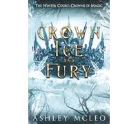 A Crown of Ice and Fury: Crowns of Magic Universe