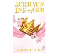 A Crown of Ink and Ash