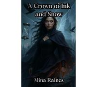 A Crown of Ink and Snow