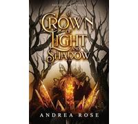 A Crown of Light and Shadow: 1
