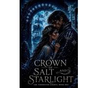 A Crown of Salt and Starlight: 1