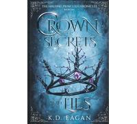 A Crown of Secrets and Lies