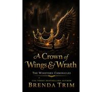 A Crown of Wings & Wrath