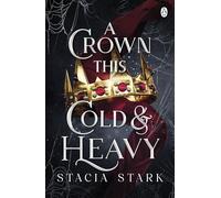 A Crown This Cold and Heavy: The enchanting slow burn romantasy series for fans of Raven Kennedy . . .: 3