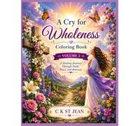 A Cry for Wholeness-Volume 2