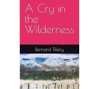 A Cry in the Wilderness
