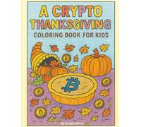 A Crypto Thanksgiving Coloring Book for Kids