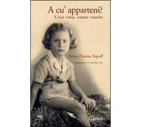 A cu' apparteni? Una vita, tante storie