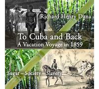A Cuba e ritorno a un viaggio in vacanza nel 1859