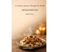 A Culinary Journey Through the World: Afghanistan: Kabuli Palaw