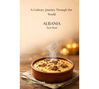 A Culinary Journey Through the World: Albania.: Tavë Kosi