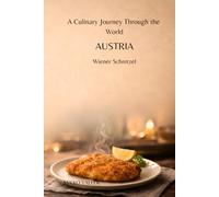 A Culinary Journey Through the World: Austria: Wiener Schnitzel