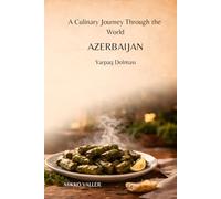 A Culinary Journey Through the World: Azerbaijan: Yarpaq Dolması