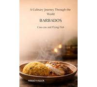 A Culinary Journey Through the World: Barbados: Cou-cou and Flying Fish