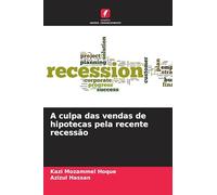 A culpa das vendas de hipotecas pela recente recessão