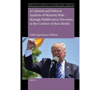 A Cultural and Political Analysis of Minority Rule Through Nullification Discourse in the Context of Mass Media: 13