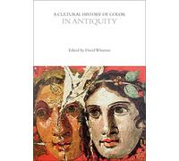 A Cultural History of Color in Antiquity
