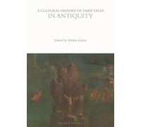 A Cultural History of Fairy Tales in Antiquity