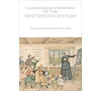 A Cultural History of Mathematics in the Nineteenth Century