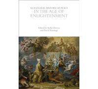 A Cultural History of Peace in the Age of Enlightenment