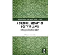 A Cultural History of Postwar Japan: Rethinking Kasutori Society