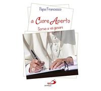 A cuore aperto. Scrivo a voi giovani