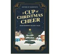 A Cup of Christmas Cheer Heartwarming Holiday Tales - copertina rigida...