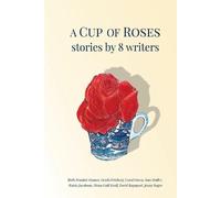 A Cup of Roses, Stories by 8 Writers (Tascabile)