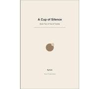 A Cup of Silence: Book 2 of Tea & Trouble