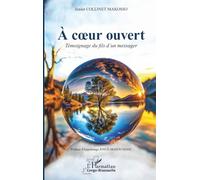 À cœur ouvert: Témoignage du fils d’un messager