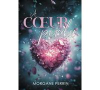 À cœur perdu (romance milliardaire)