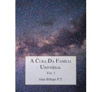 A CURA DA FAMÍLIA UNIVERSAL VOL.1